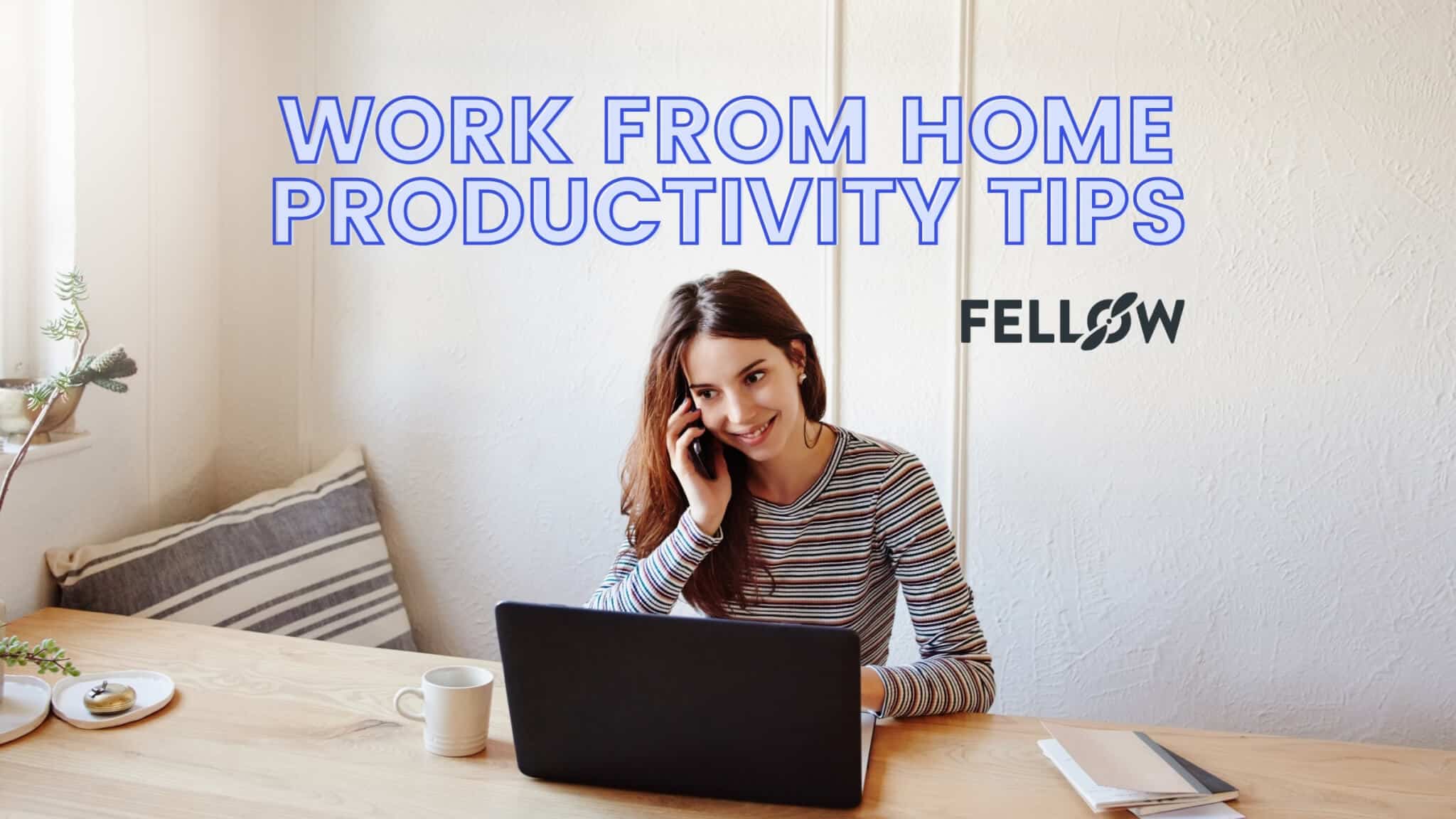 How To Work From Home Productively