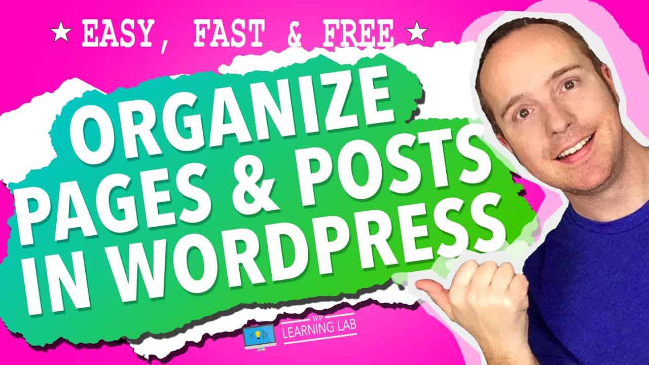How To Organize WordPress Pages And Posts