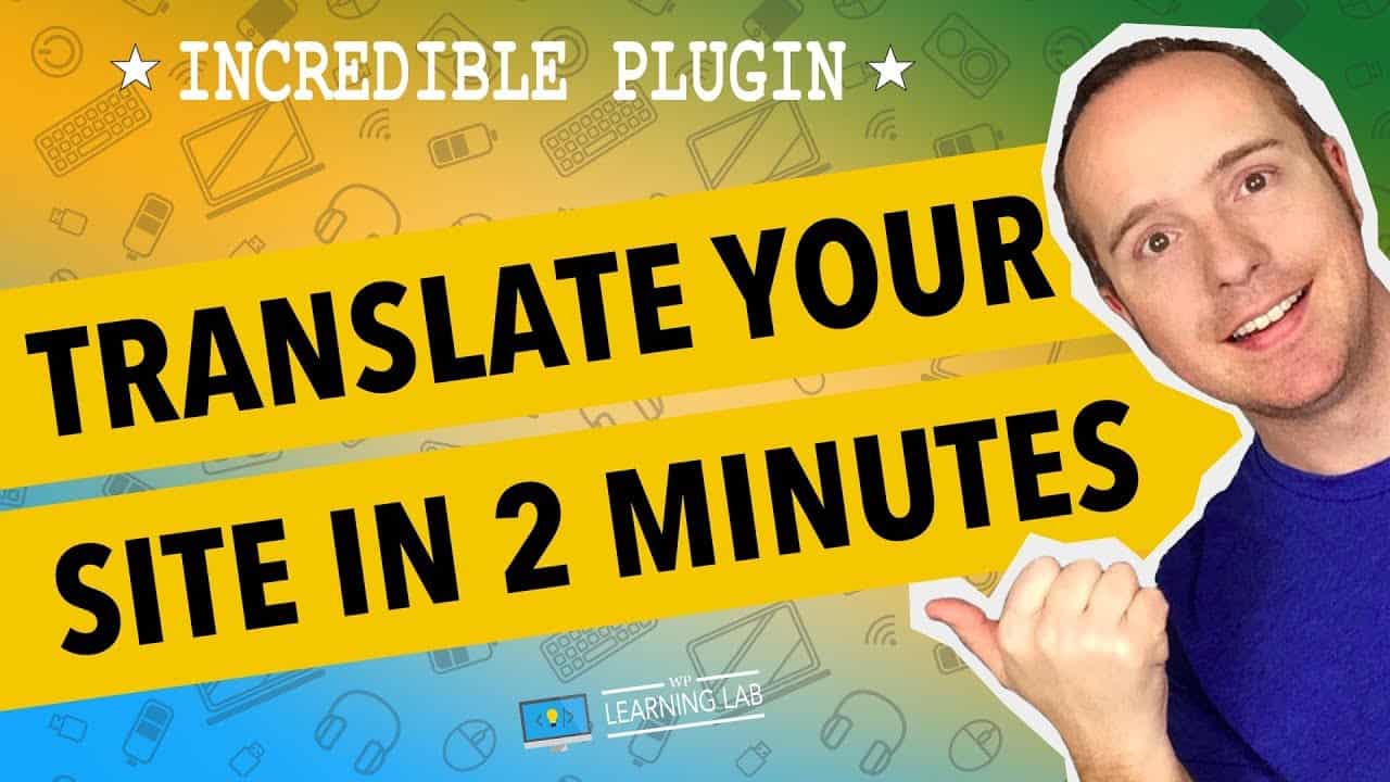 WordPress Translation Plugin Weglot - Translate Your Site In Minutes