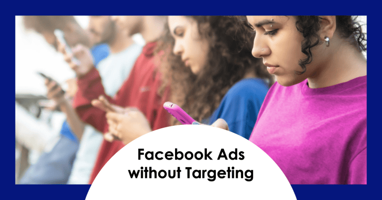 Running Facebook Ads without Targeting: Is it Possible?