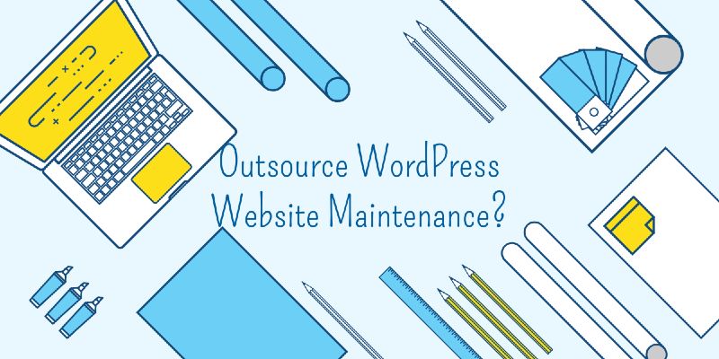 The Benefits of Outsourcing WordPress Maintenance